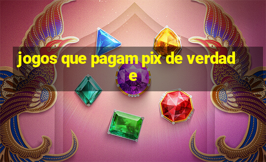 jogos que pagam pix de verdade