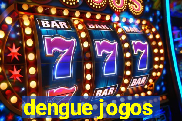 dengue jogos