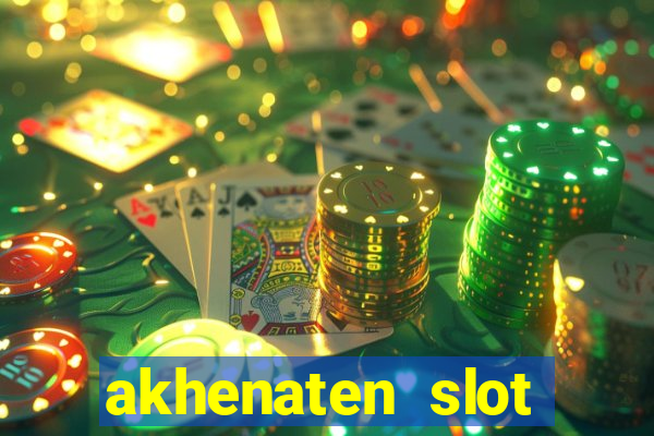 akhenaten slot maximum win