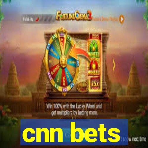 cnn bets