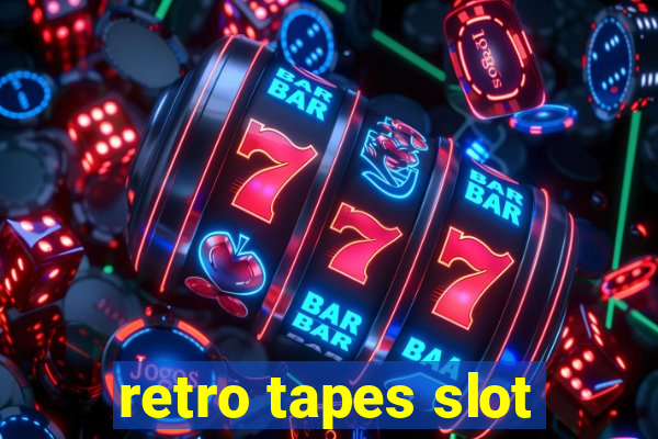 retro tapes slot