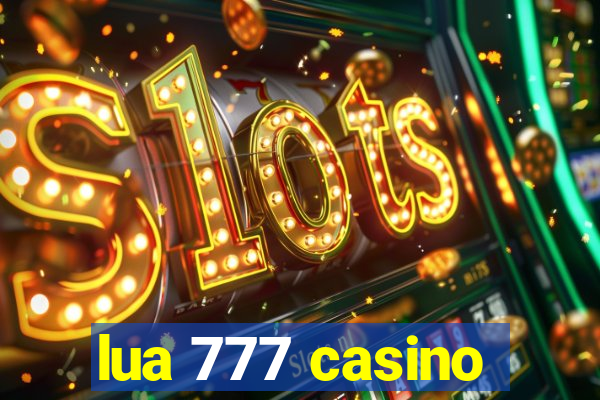 lua 777 casino