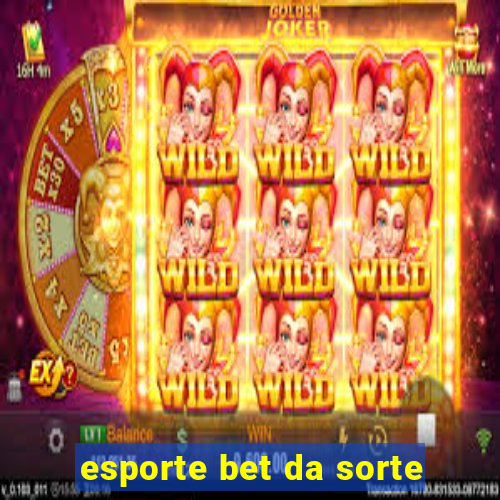 esporte bet da sorte