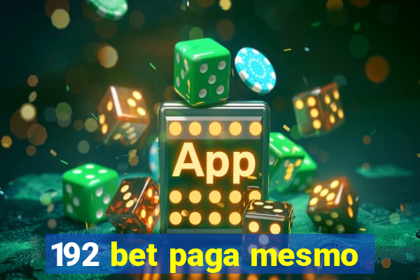 192 bet paga mesmo