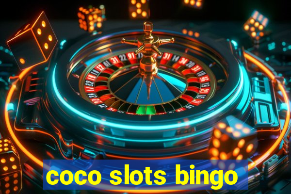 coco slots bingo