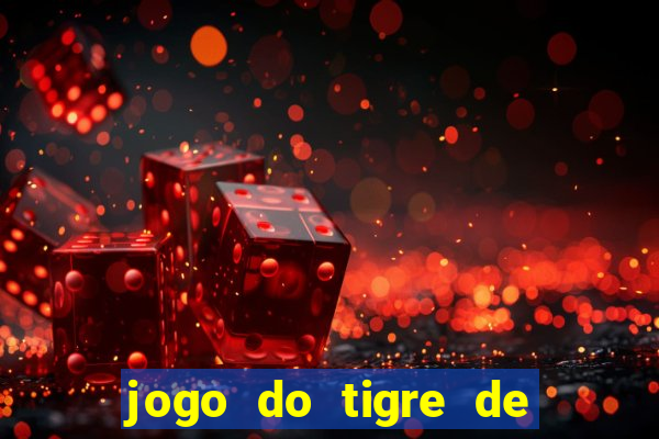 jogo do tigre de 3 reais