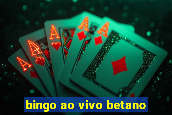 bingo ao vivo betano