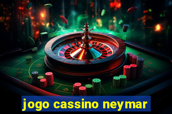 jogo cassino neymar