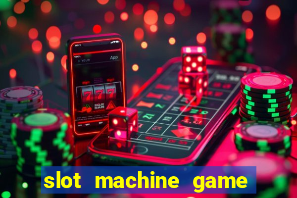 slot machine game for free