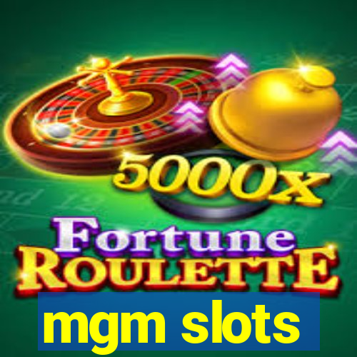 mgm slots