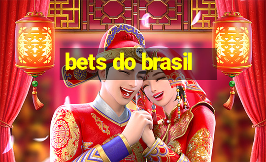 bets do brasil