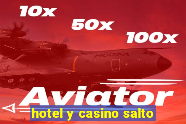 hotel y casino salto