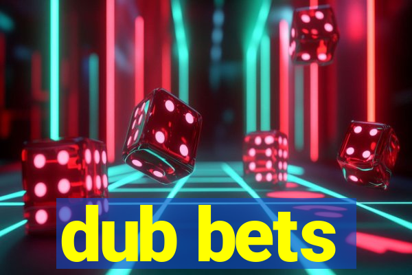 dub bets