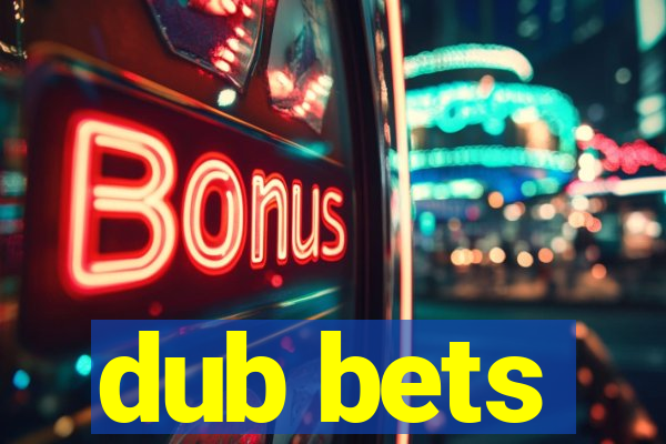 dub bets