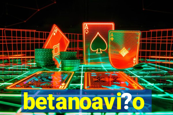 betanoavi?o