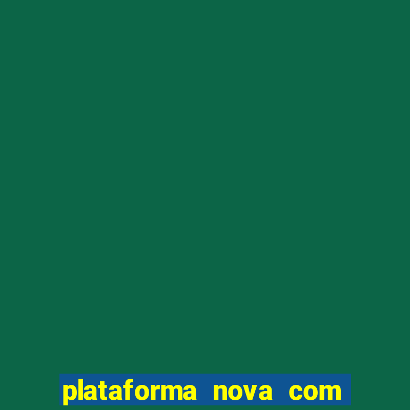 plataforma nova com bonus de cadastro