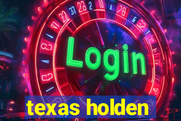 texas holden