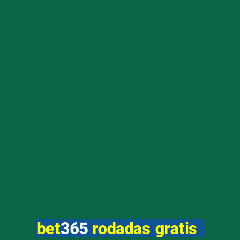 bet365 rodadas gratis