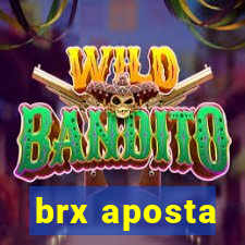 brx aposta