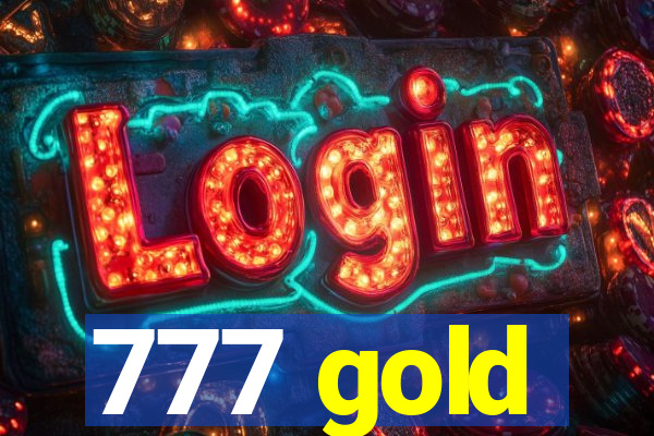 777 gold