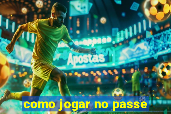 como jogar no passe