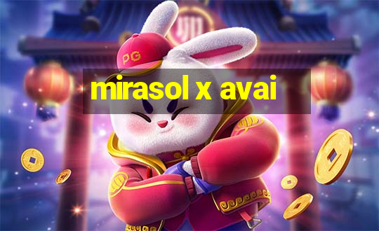 mirasol x avai