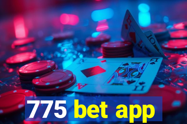 775 bet app