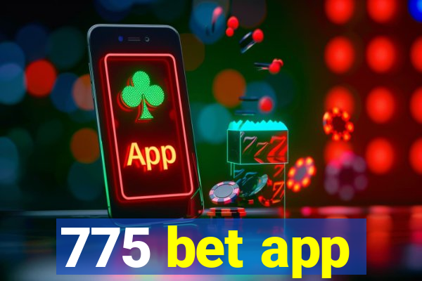 775 bet app