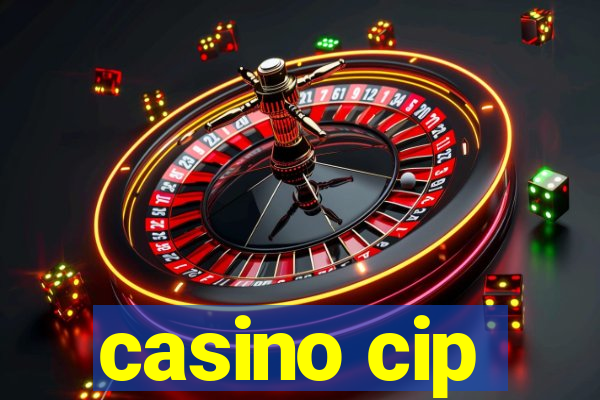 casino cip