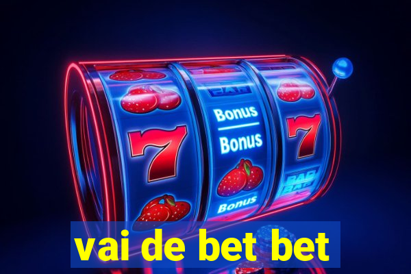 vai de bet bet