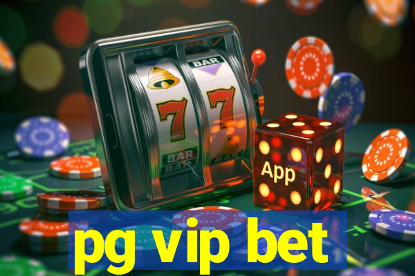 pg vip bet