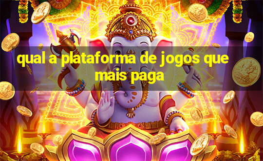 qual a plataforma de jogos que mais paga