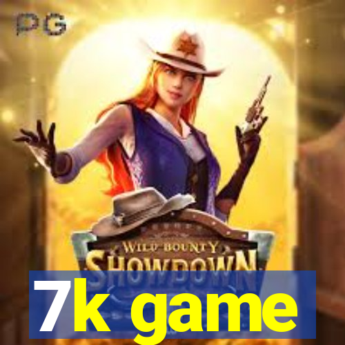 7k game