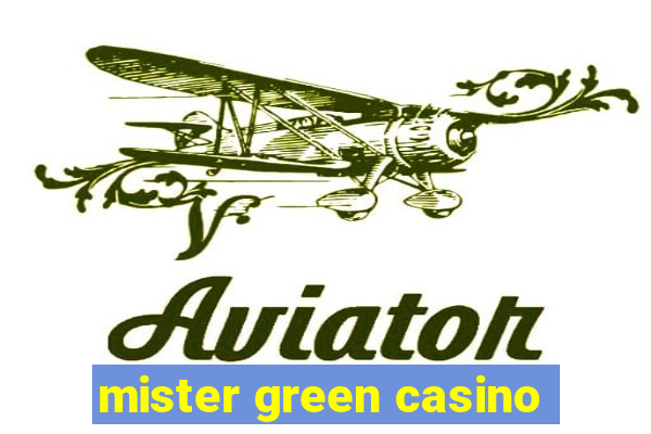 mister green casino