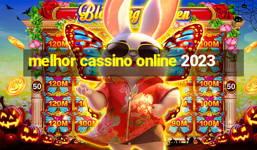 melhor cassino online 2023