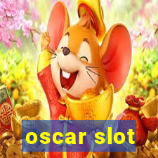 oscar slot