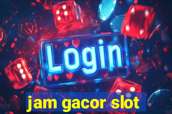 jam gacor slot