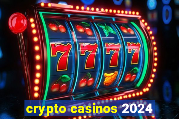 crypto casinos 2024