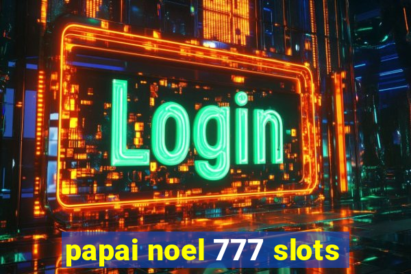 papai noel 777 slots