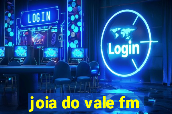 joia do vale fm