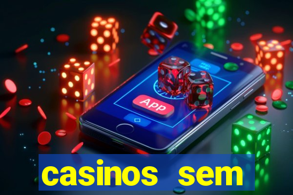 casinos sem deposito minimo