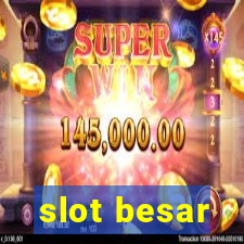 slot besar