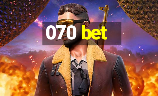 070 bet