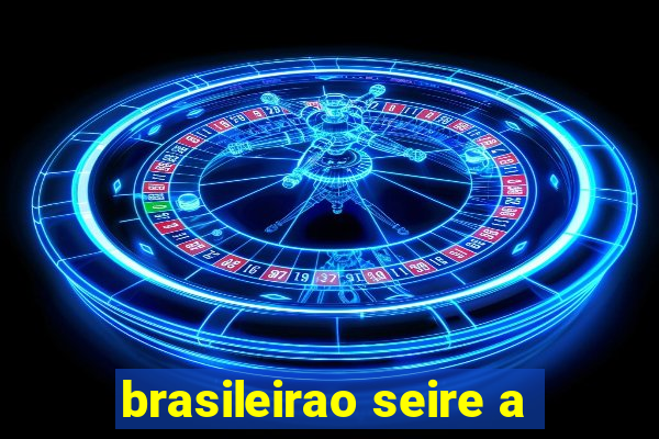 brasileirao seire a