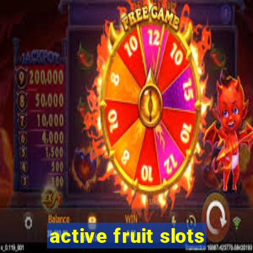 active fruit slots