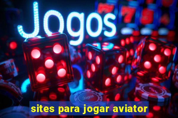 sites para jogar aviator