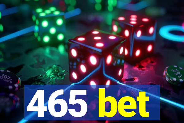 465 bet