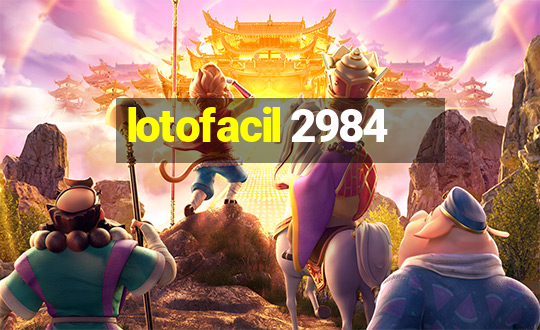 lotofacil 2984