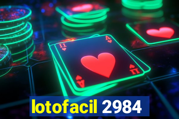 lotofacil 2984