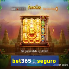 bet365 茅 seguro